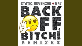 Back Off, Bitch! (feat. Kay) (Taco Cat Remix Dub Version)