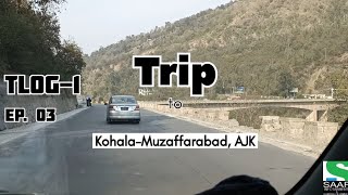 Trip to Muzaffarabad TLOG-1 Ep. 03 | Aazad Jammu Kashmir | PAK-AJK