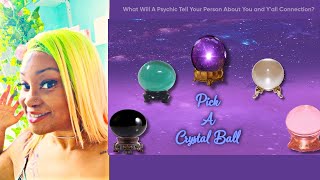 ✨Pick A Card- What Will A Psychic Tell Your Person About You and Y'all Connection?