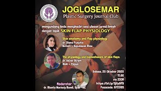 JOGLOSEMAR Plastic Surgery Journal Club | Season 1 Session 8 | SKIN FLAP PHYSIOLOGY | Oct 20 2020