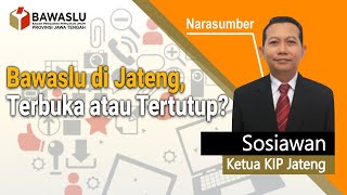 TALKSHOW KETERBUKAAN INFORMASI PUBLIK | NGOBRAS BAWASLU JATENG