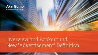 Overview and Background: New “Advertisement” Definition