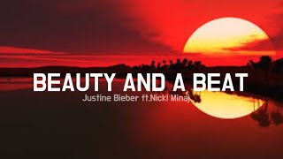 Justin Bieber ft.Nicki Minaj (Beauty And a Beat)