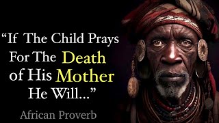 Wise African Proverbs And Sayings | Deep African Wisdom