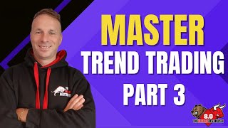 Mastering The Art Of Mechanical Trend Trading - PART 3