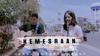 KEMESRAAN - IWAN FALS (LIRIK) Sheisa ft. Atta Live Cover