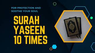 Surah Yaseen 10Times | Most powerful Surah to remove all difficulties | Sudais quran recitation