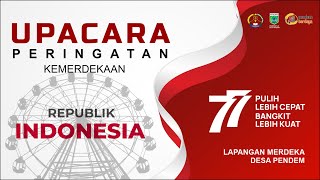 UPACARA DETIK DETIK PERINGATAN HUT RI KE 77 - PEMERINTAH DESA PENDEM