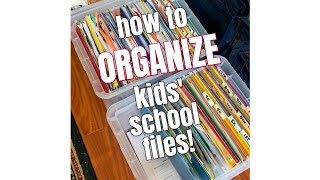 GET KIDS' SCHOOL FILES ORGANIZED! What To Do With Kids' Papers and Artwork | Easy Storage Solution