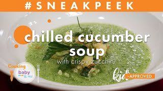 Chilled Cucumber Soup with Crispy Zucchini | Chef Patrick Feury | Sneak Peek