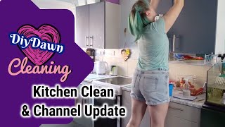 Kitchen Clean and Channel Update | Speed cleaning | Cleaning Motivation | DiyDawn