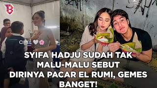 Sudah tak malu malu lagi, Syifa Hadju kini bangga perkenalkan diri sebagai pacar El Rumi