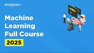 Machine Learning Full Course | Machine Learning Tutorial | Python for Machine Learning | Simplilearn