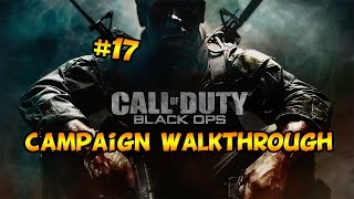 call of duty black ops 1 campaign walkthrough | part 17 | with voice