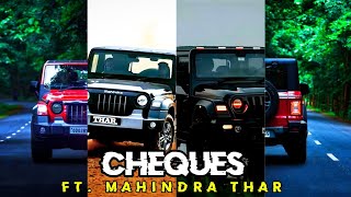 CHEQUES FT. MAHINDRA THAR 🔥 || EDIT || #thar #mahindra #edit #