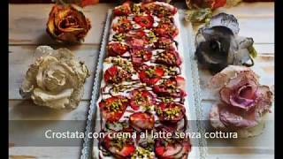 Crostata con crema al latte Senza Cottura