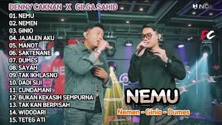 NEMU - DENNY CAKNAN  X  GILGA SAHID | NEMEN - DUMES || FULL ALBUM TERBARU 2023