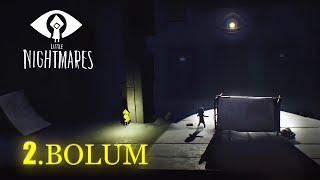 Biri Bizi İzliyor | Little Nightmares | Bölüm 2