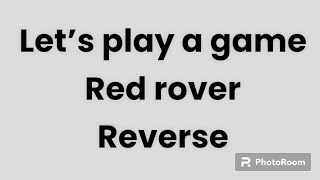 Red Rover Reverse // let’s play a game #REDROVERREVERSE  **VIDEO # 5 **