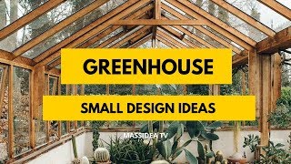 45+ Stunning Small Space Greenhouse Design Ideas