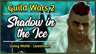 Guild Wars 2 - Shadow in the Ice | Living World Season 5 - Episode 2 | Icebrood Saga