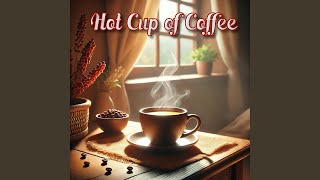 Hot Cup of Coffee