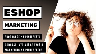 Vyplatí se eshopům tvořit e-shop marketing na Pinterestu? Druhá část.