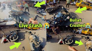 Socha Nahi Tha Ki Aaj Mera Accident Ho Jayega 😭 || Live Bullet Crashed 💔 Bullet Crash 😢