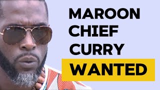 “Person Of Interest” - Police Gives Maroon Chief 24 Hours To Turn Himself In