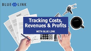 Customer Training Session: Using Blue Link to Track Costs, Revenue and Profit