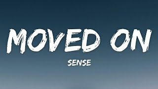 Sense - Moved On (Lyrics)