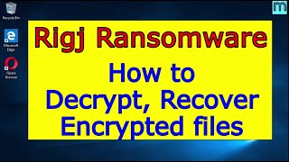 Rigj virus (ransomware). How to decrypt .Rigj files. Rigj File Recovery Guide.