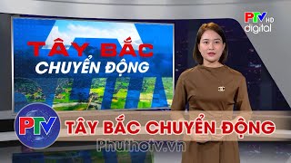 Tây Bắc chuyển động ngày 22-11-2024 | Tây Bắc chuyển động