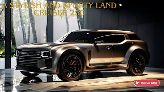 Стильный и спортивный Land Cruiser 250 2025 года