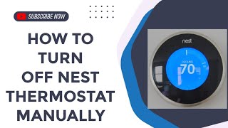 How to Turn Off Nest Thermostat Manually in Seconds