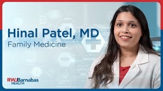 Meet Hinal Patel, MD, Family Medicine