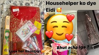 Househelper ko diya Eidi || बहुत खुश हो गई || छोटी छोटी चीज़ो से बहुत ख़ुशी मिलती है ||