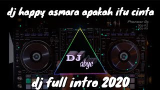 Dj happy asmara apa itu cinta vidio oppicial cover