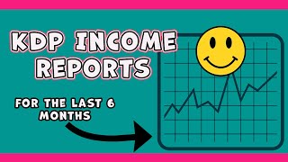 KDP Income Report 6 months