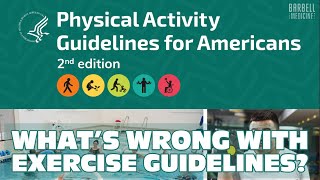 What's Wrong With Exercise Guidelines?