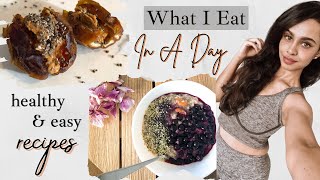 WHAT I EAT IN A DAY ☀️ | Healthy & Easy Meal Ideas || Day in my life