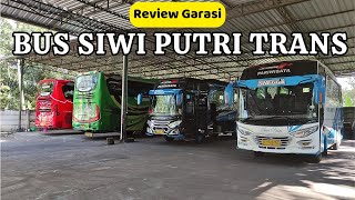 AKHIRNYA KESINI JUGA !! REVIEW GARASI BUS SIWI PUTRI TRANS