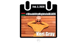 Keri Gray: Disability Rights in Black 2020