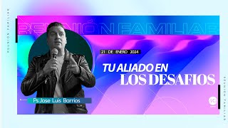 TU ALIADO EN LOS DESAFÍOS | VENCIENDO LA ANSIEDAD Y LOS DESAFÍOS |21-01-24| Ps. JOSE LUIS BARRIOS