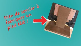 COMMENT FABRIQUER UN PIED TELE ? (# Invention-10)