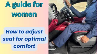 How to Adjust Your Car Seat for Optimal Comfort: A Guide for Women