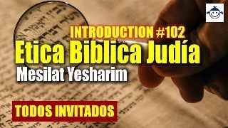 😘 Descubre el Secreto de Ética Bíblica Judía / Mesilat Yesharim #102