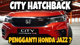 HONDA CITY 2021 PENGGANTI HONDA JAZZ ?