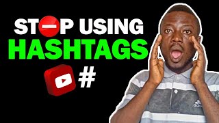 STOP Using YouTube HASHTAGS, DO THIS INSTEAD!