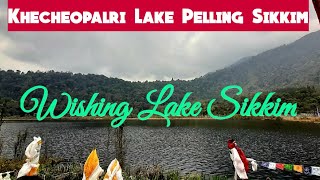 Khecheopalri Lake Pelling Sikkim , Khechuperi lake pelling west sikkim, Wishing Lake Sikkim, Pelling